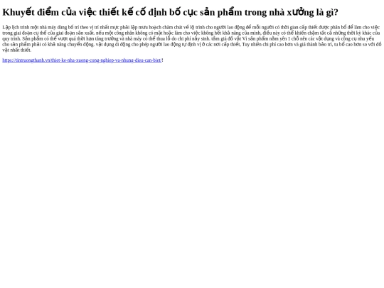 Khuyet-diem-cua-viec-thiet-ke-co-dinh-bo-cuc-san-pham-trong-nha-xuong-la-gi screenshot