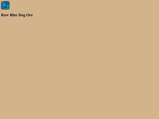 Raw Blue Dog Ore screenshot