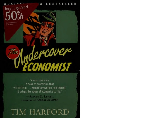 The undercover economist  -  Harford, Tim, 1973-  -  2007 Random House Trade Paperbacks ed., New York, 2007  -  New York_ Random House Trade Paperbacks  -  9780345494016 screenshot