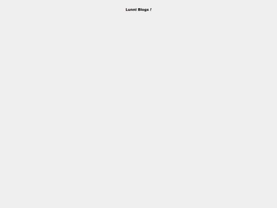 Lunnis neocities/blog screenshot