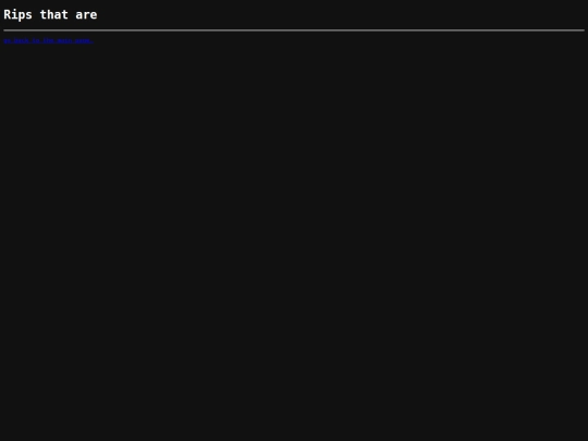 wiki/rips_that_are screenshot