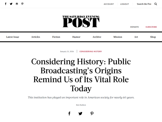 Newsletter/Considering History： Public Broadcasting’s Origins Remind Us of Its Vital Role Today ｜ The Saturday Evening Post (2_1_2026 11：42：50 PM) screenshot