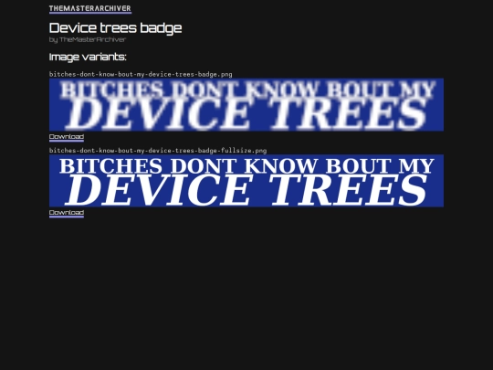 badge/bitches-dont-know-bout-my-device-trees screenshot