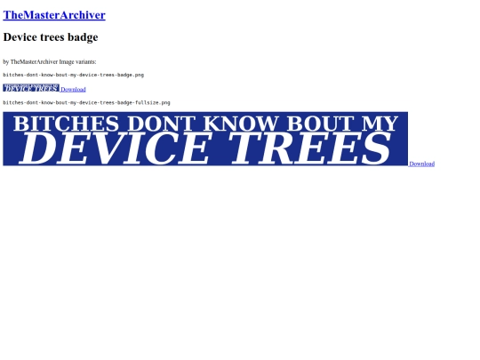 legacy/badge/bitches-dont-know-bout-my-device-trees screenshot
