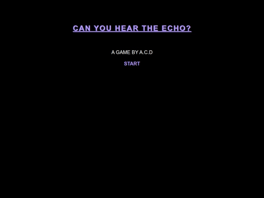 games/CAN YOU HEAR THE ECHO screenshot
