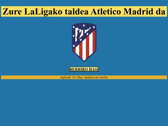 Oinarri metodologiko lanak/ZureTaldeaAtleticoMadrid screenshot