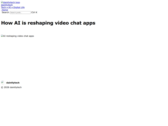 how-ai-is-reshaping-video-chat-apps screenshot
