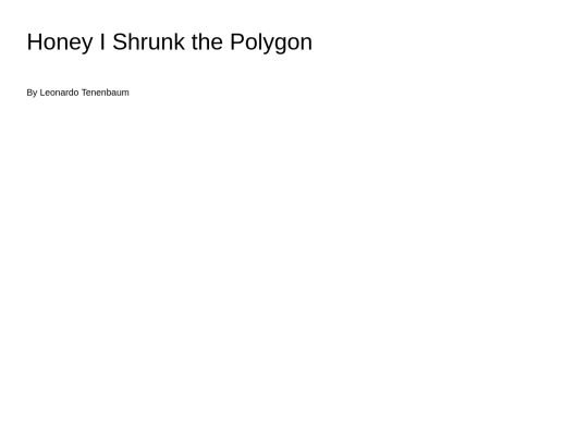 honey_i_shrunk_the_polygon screenshot