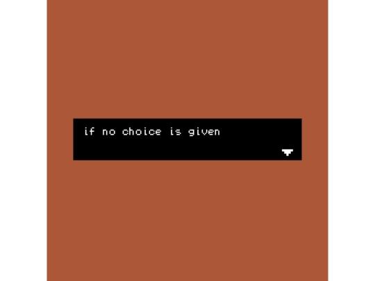games/if_no_choice_is_given screenshot