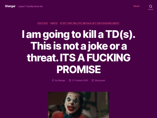 Shergar/wordpress/2020/10/27/i-am-going-to-kill-a-tds-this-is-not-a-joke-or-a-threat-its-a-fucking-promise screenshot