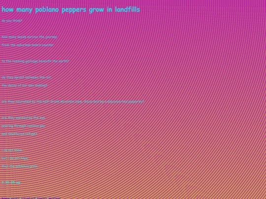 poetry_2025/howmanypoblanopeppersgrowinlandfills screenshot