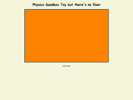 games/! PAGES/physicssandboxtoybutnofloor screenshot