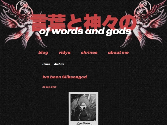 ofwordsandgods/posts/2025-09-26-Ive-been-Silksonged screenshot