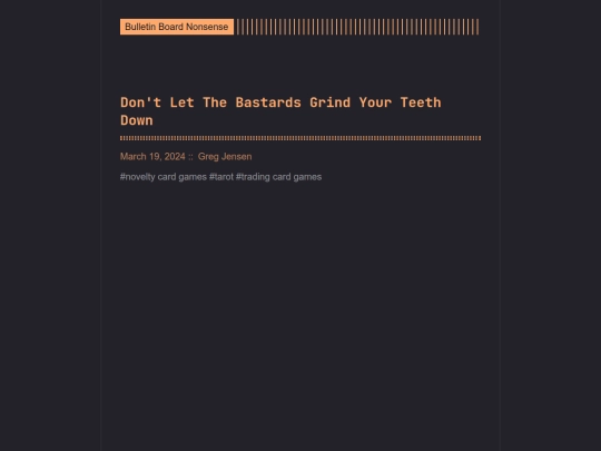bulletin-board-nonsense/post/dont-let-the-bastards-grind-your-teeth-down screenshot
