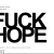 FUCK HOPE avatar