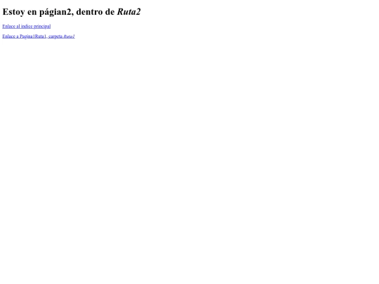 EjerciciosEnlaces/Ejemplo1/Ruta1/Ruta2/Pagina2 screenshot