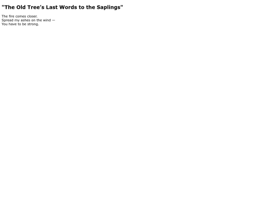 Poems/The_Old_Trees_Last_Words_to_the_Saplings screenshot