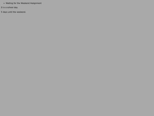 waitingfortheweekend_assignment screenshot