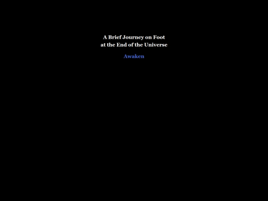 A Brief Journey on Foot at the End of the Universe screenshot