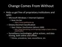 presentations/OSB2015/img/Slide 32 - Change Comes From Without - Help Us Ditch Proprietary Things.jpg