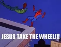 jesus take the wheel spiderman.jpg